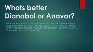 Whats better Dianabol or Anavar