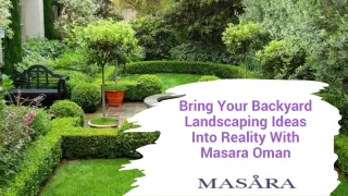Bring Your Backyard Landscaping Ideas Into Reality With Masara Oman