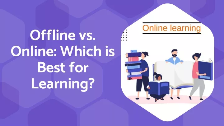 offline vs online which is best for learning
