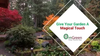 Give Your Garden A Magical Touch
