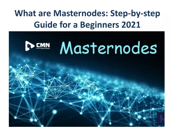 what are masternodes step by step guide for a beginners 2021
