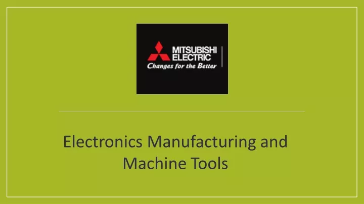 electronics manufacturing and machine tools