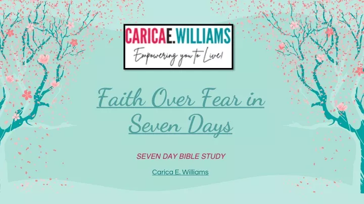 faith over fear in seven days