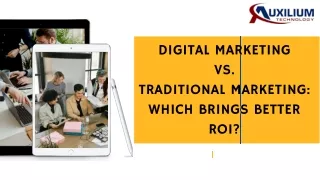 Digital Marketing Vs. Traditional Marketing: Which Brings Better ROI?