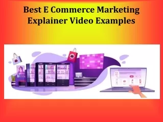 Best E Commerce Marketing Explainer Video Examples