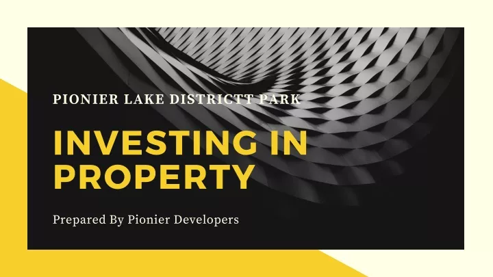 pionier lake districtt park investing in property