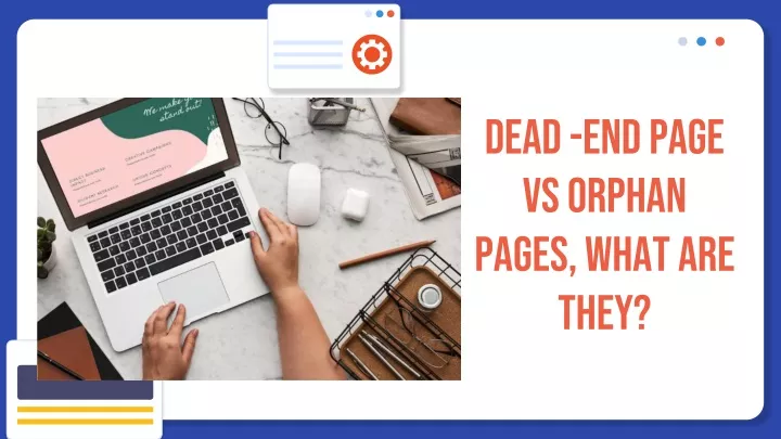 dead end page vs orphan pages what are they
