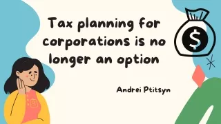 Corporations are unable to benefit from tax planning | Andrei Ptitsyn