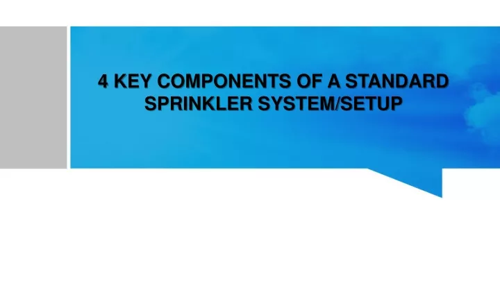 4 key components of a standard sprinkler system setup