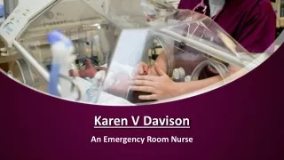 Karen V Davison - An Emergency Room Nurse