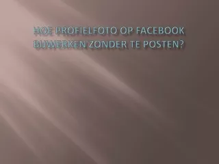 Hoe profielfoto op Facebook bijwerken zonder te posten