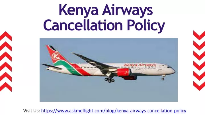 kenya airways cancellation policy