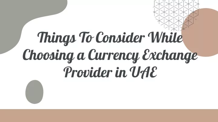 things to consider while choosing a currency exchange provider in uae