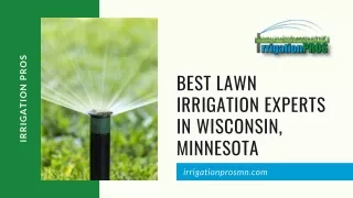Best Lawn Irrigation Experts in Wisconsin, Minnesota