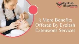 3 More Benefits Offered By Eyelash Extensions Services