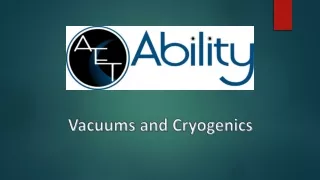 vacuums and cryogenics