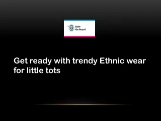 Get ready with trendy Ethnic wear for little tots