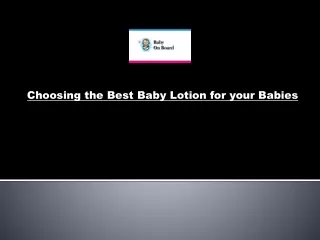 Choosing the Best Baby Lotion for your Babies