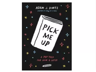 (EBOOK Pick Me Up: A Pep Talk for Now and Later Book of  bestseller