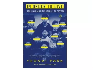 ^READ NOW> In Order to Live: A North Korean Girl's Journey to Freedom DOWNLOAD EBOOK PDF KINDLE