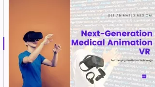 Next-Generation Medical Animation VR