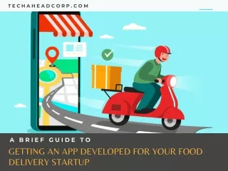 A Brief Guide To Getting an App Developed For Your Food Delivery Startup