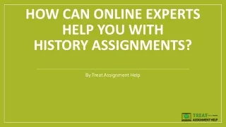 how can online experts help you with history assignments