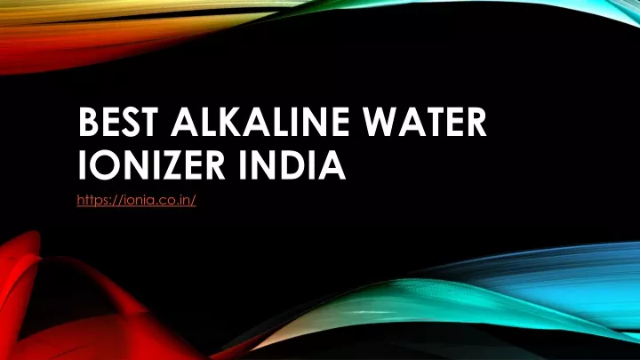 best alkaline water ionizer india