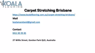 carpet stretching brisbane May Give Your Carpets And Rugs A Fresh New Look.
