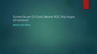 trusted buyer of gold 24karat rdc raj nagar ghaziabad