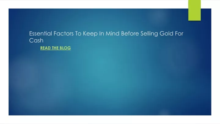 essential factors to keep in mind before selling gold for cash