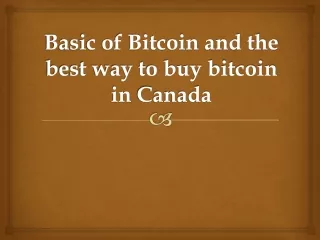basic of bitcoin and the best way to buy bitcoin in canada