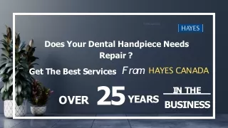 Dental handpiece repairs Canada
