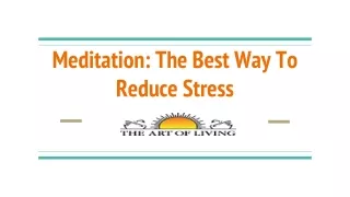Meditation- The Best Way To Reduce Stress