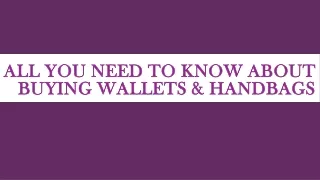 all you need to know about buying wallets handbags