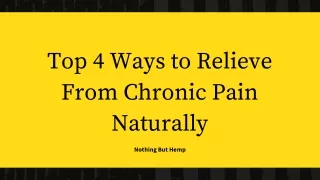 Top 4 Ways to Relieve From Chronic Pain Naturally