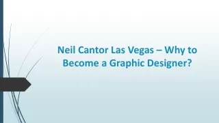 neil cantor las vegas why to become a graphic designer