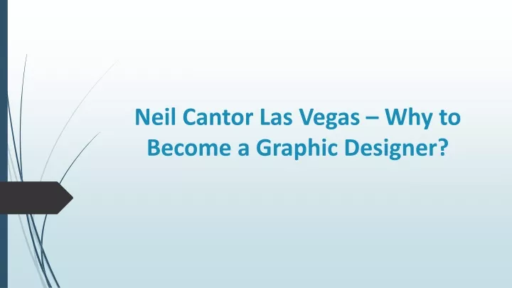 neil cantor las vegas why to become a graphic designer