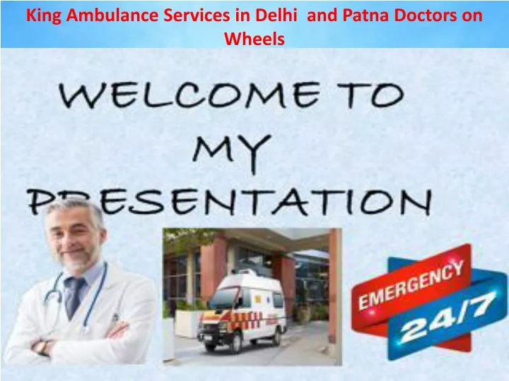 king ambulance services in delhi and patna