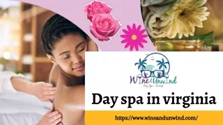 Provide Luxurious Day spa services in Virginia