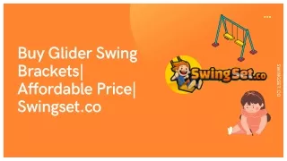 Buy Glider Swing Brackets Affordable Price Swingset.co
