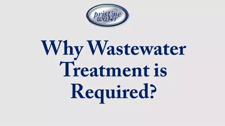 why wastewater treatment is required