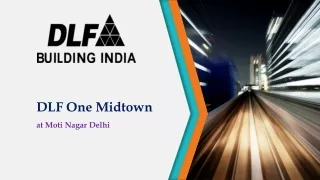 DLF One Midtown 2/3/4 BHK Residential Homes- Starting Price Rs 2.99 Cr