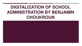 digitalization of school administration by benjamin choukroun