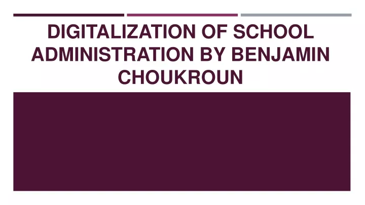 digitalization of school administration by benjamin choukroun
