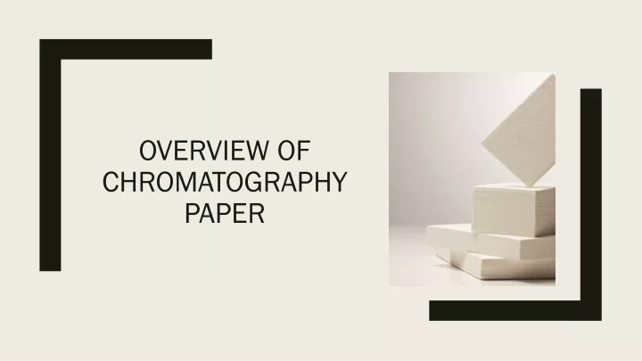 overview of chromatography paper