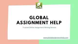 Trusted Assignment Services Provider- Global Assignment Help