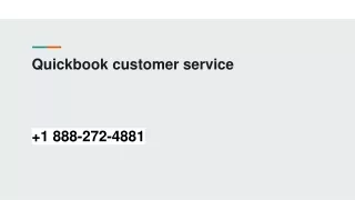 Quickbooks Customer Service   1 888-272-4881
