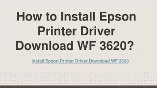 how to install epson printer driver download wf 3620