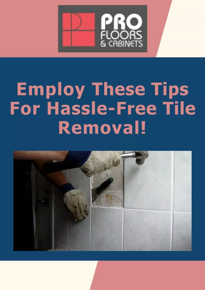 employ these tips for hassle free tile removal